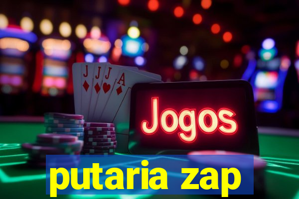 putaria zap